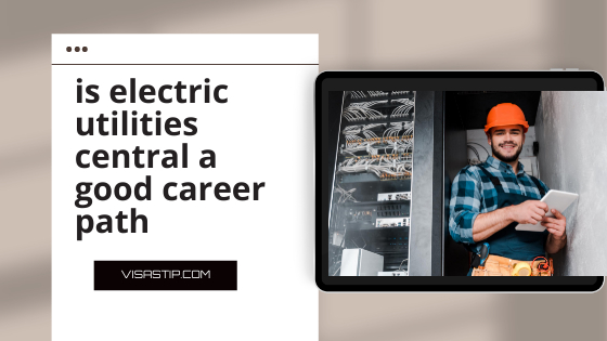 Is Electric Utilities Central A Good Career Path