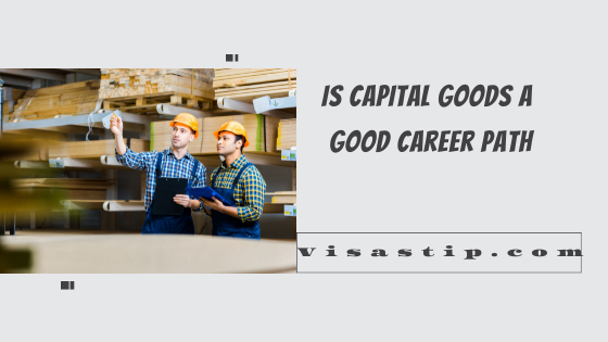 Is Capital Goods A Good Career Path