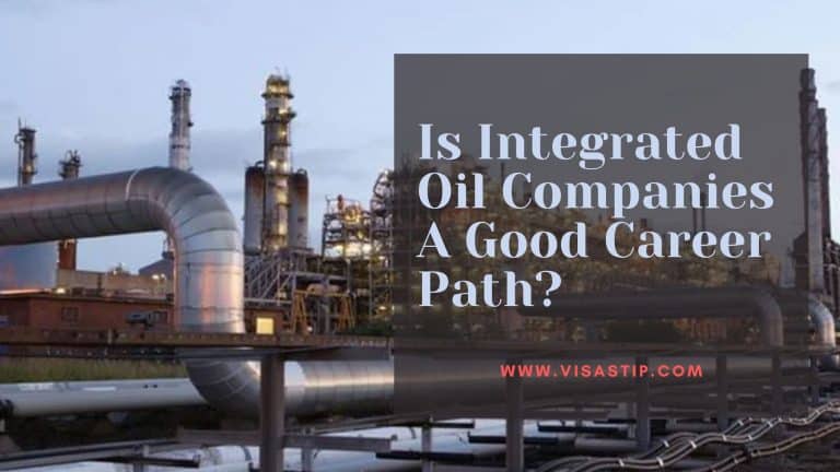 Is Integrated Oil Companies A Good Career Path in 2022? (+ Jobs and Salary)